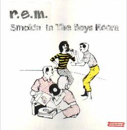 REM : Smokin' In The Boys Room